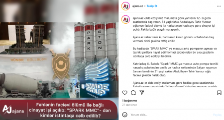 Fəhlənin faciəvi ölümü ilə bağlı cinayət işi açılıb: "SPARK MMC"- dən kimlər istintaqa cəlb edilib?