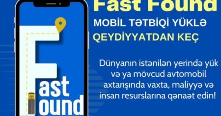 Fast Found: Nəqliyyat və yük tapmaq üçün inqilabi mobil tətbiq – FOTOLAR Fast Found: Nəqliyyat və yük tapmaq üçün inqilabi mobil tətbiq – FOTOLAR